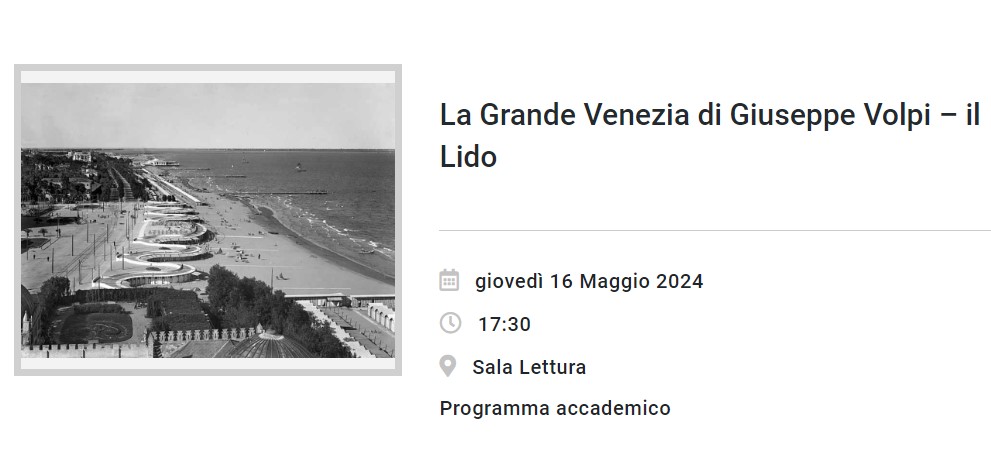 La Grande Venezia di Giuseppe Volpi – il Lido
